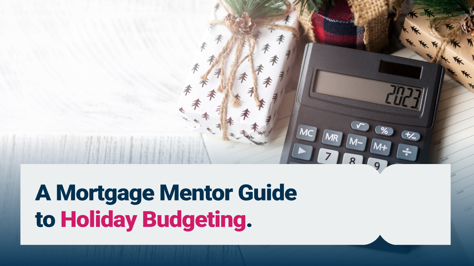 A Mortgage Mentor Guide to Holiday Budgeting.   Thumbnail