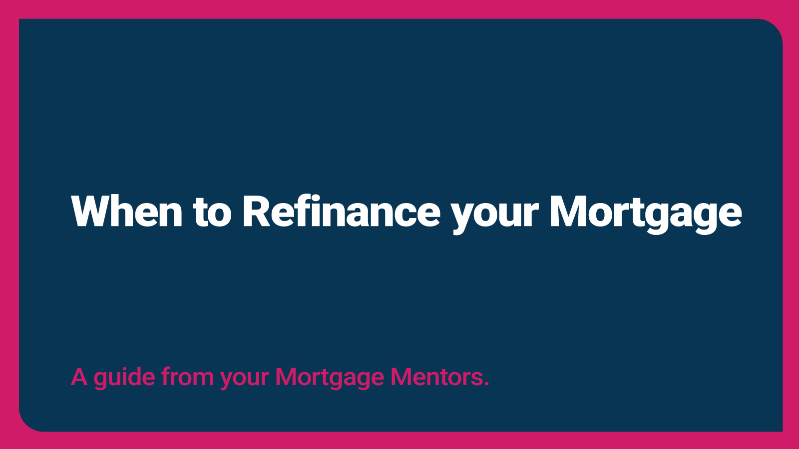When to Refinance your Mortgage Thumbnail