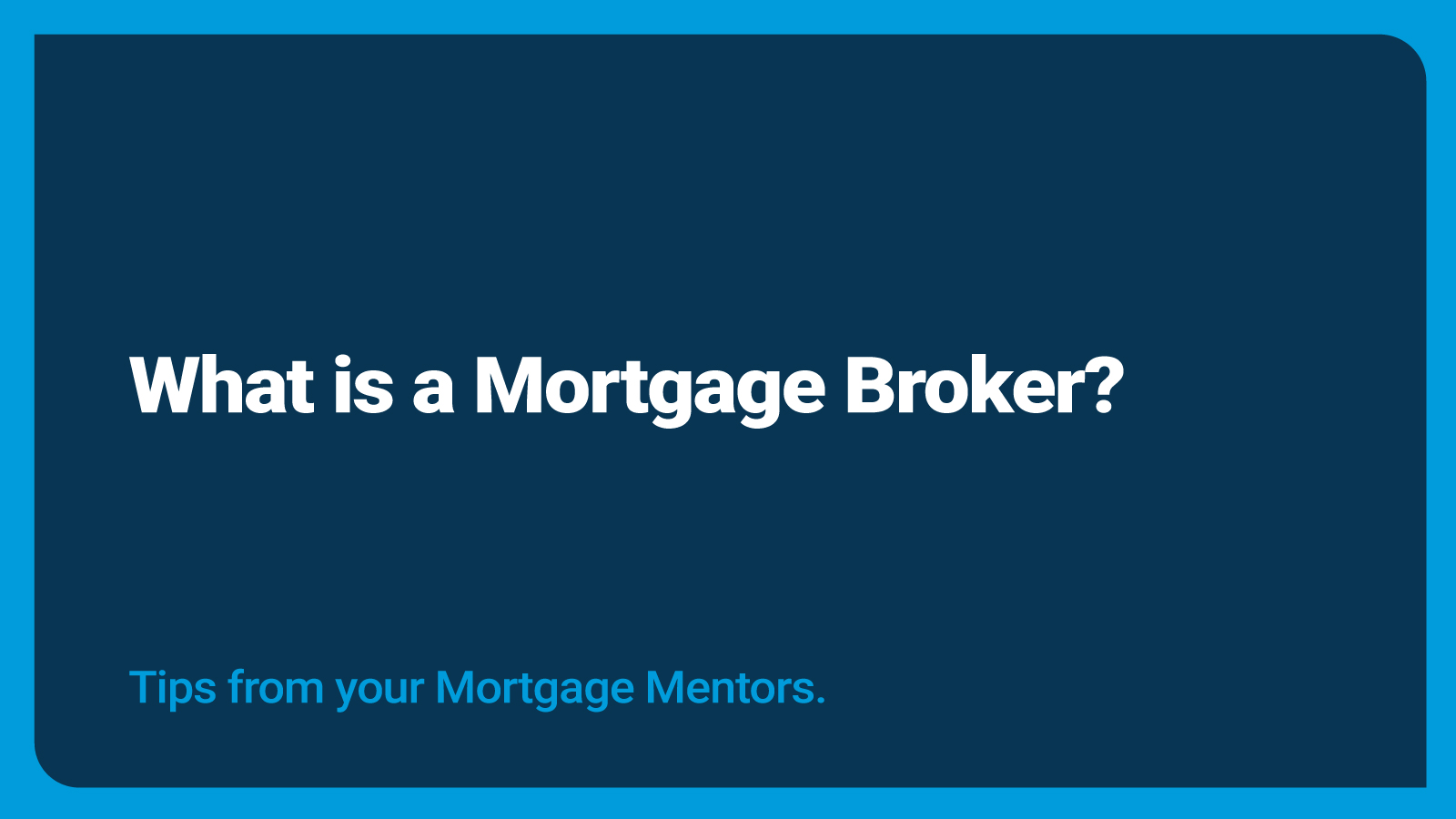 What is a Mortgage Broker? Thumbnail