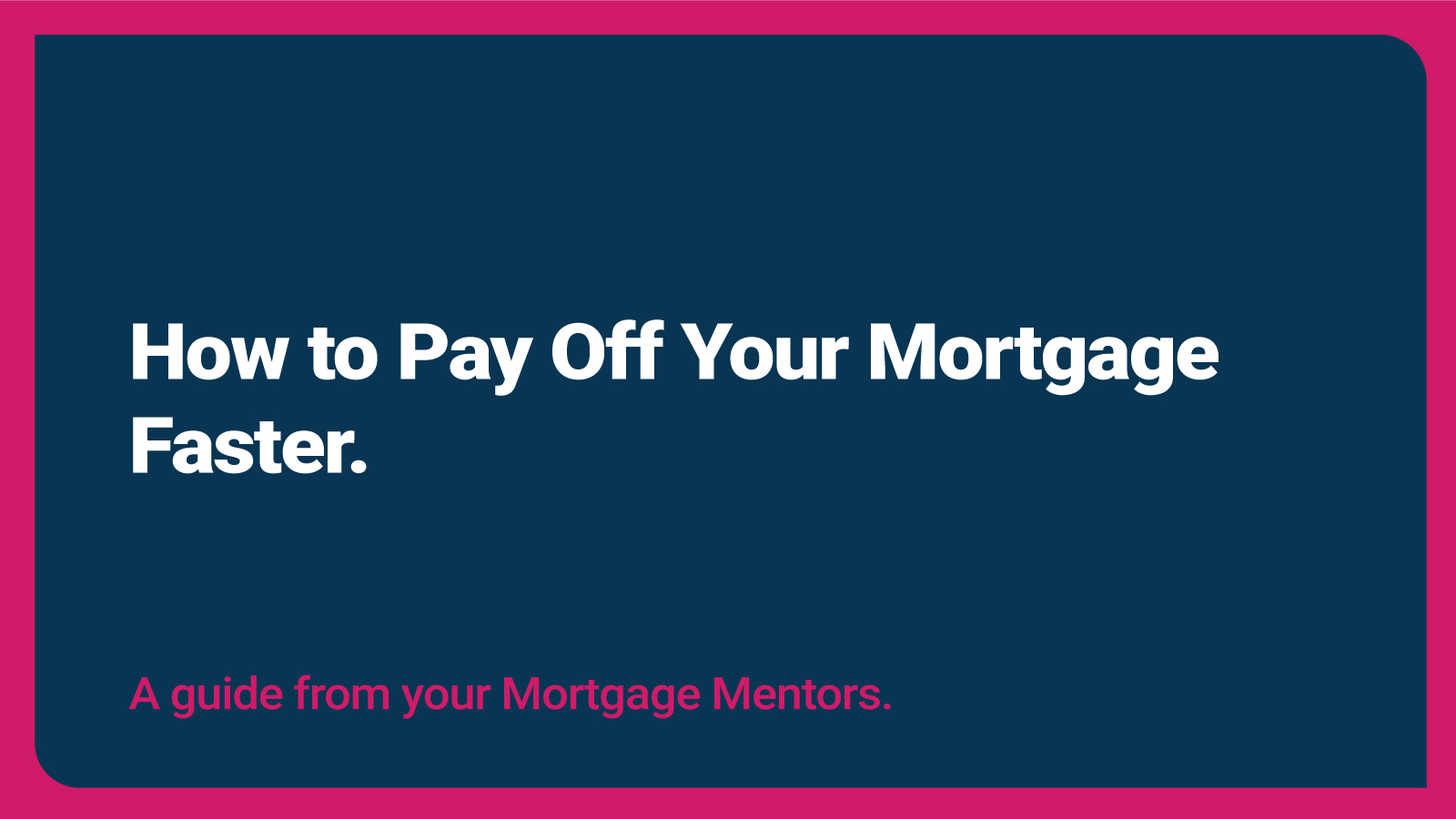 How to Pay Off Your Mortgage Faster Thumbnail